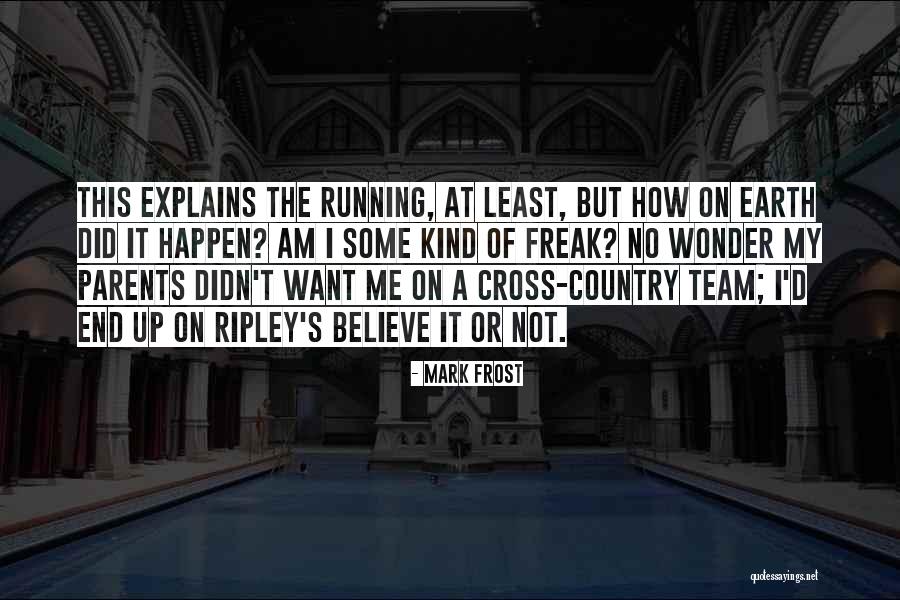 Cross Country Running Quotes By Mark Frost