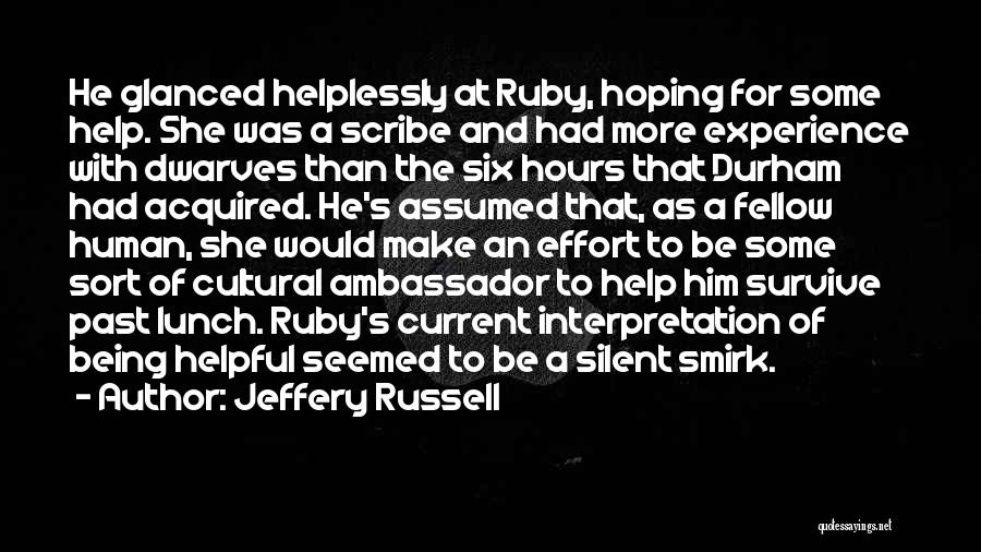 Cross Cultural Experience Quotes By Jeffery Russell