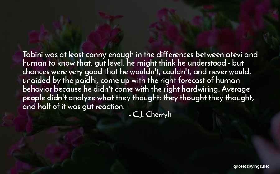 Cross Cultural Quotes By C.J. Cherryh