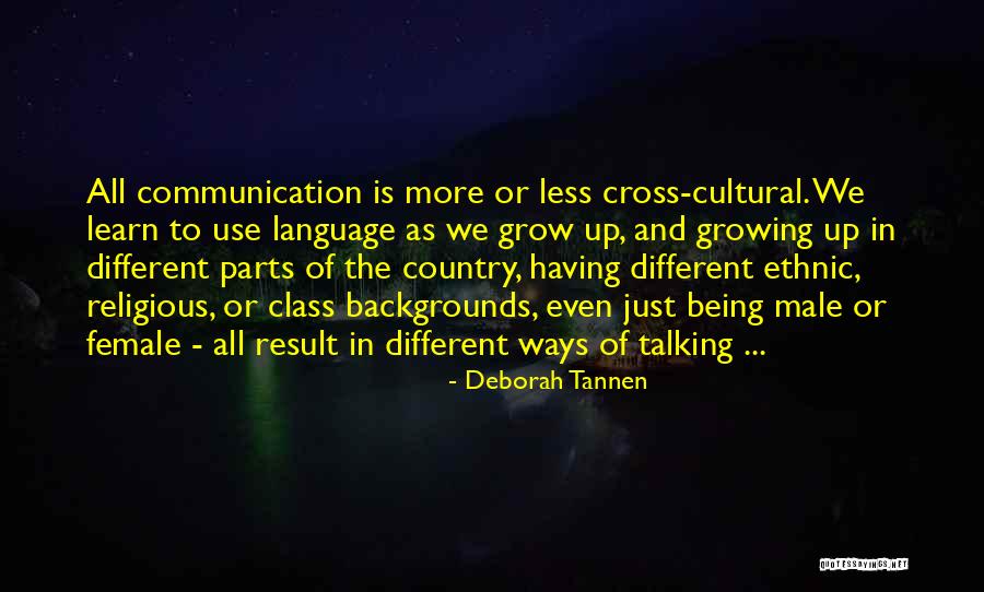 Cross Cultural Quotes By Deborah Tannen