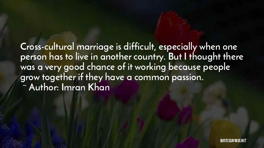 Cross Cultural Quotes By Imran Khan
