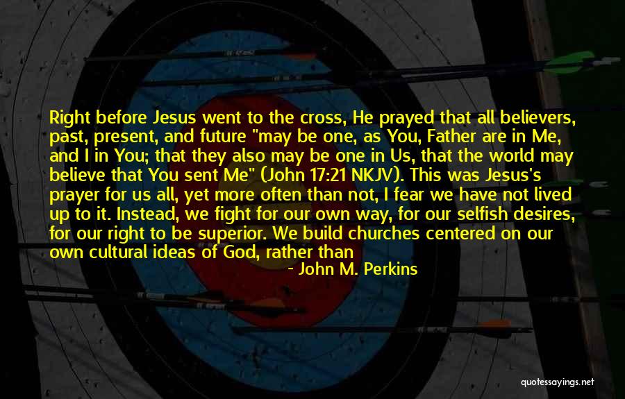 Cross Cultural Quotes By John M. Perkins