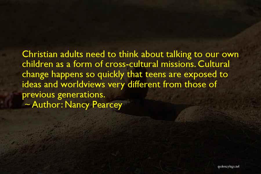 Cross Cultural Quotes By Nancy Pearcey