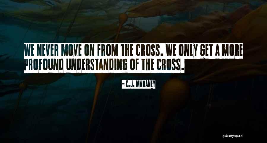 Cross-cultural Understanding Quotes By C.J. Mahaney Cross-cultural Understanding Quotes By C.J. Mahaney