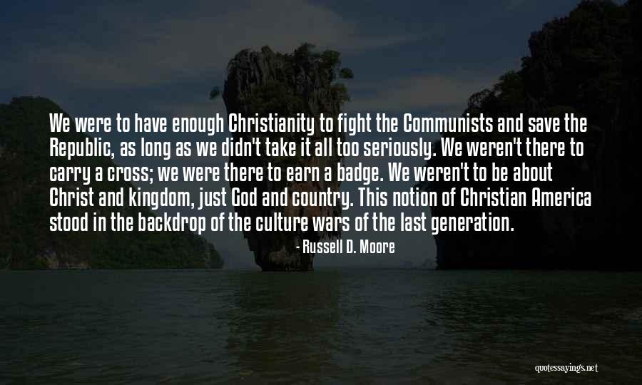 Cross Culture Quotes By Russell D. Moore Cross Culture Quotes By Russell D. Moore