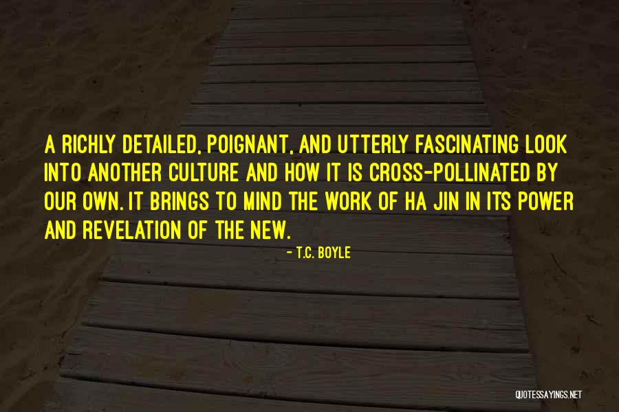 Cross Culture Quotes By T.C. Boyle Cross Culture Quotes By T.C. Boyle