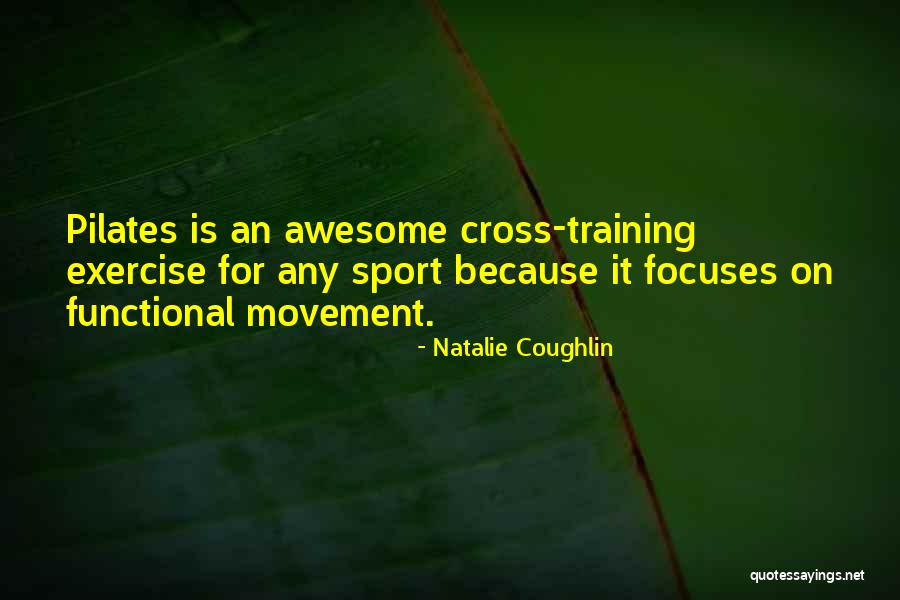 Cross Functional Quotes By Natalie Coughlin