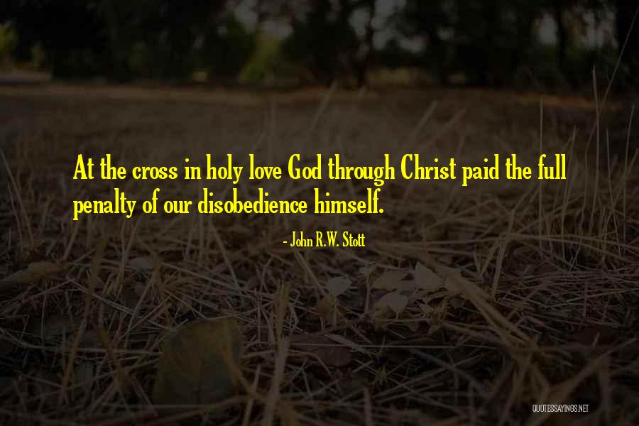 Cross John Stott Quotes By John R.W. Stott Cross John Stott Quotes By John R.W. Stott