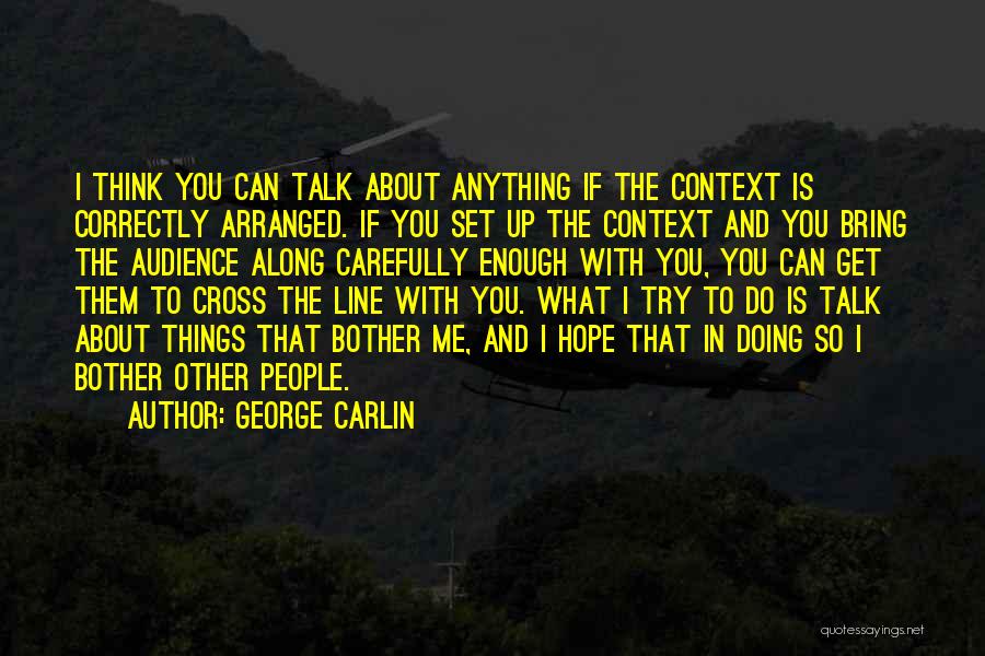 Cross Line Quotes By George Carlin