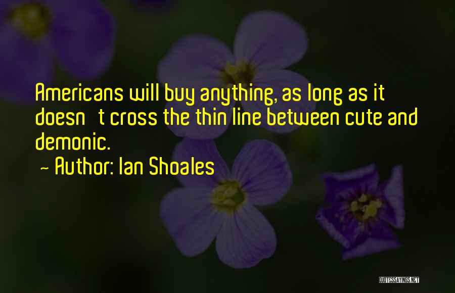 Cross Line Quotes By Ian Shoales