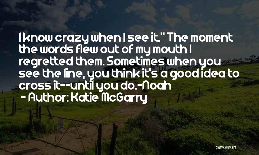 Cross Line Quotes By Katie McGarry