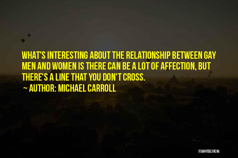 Cross Line Quotes By Michael Carroll