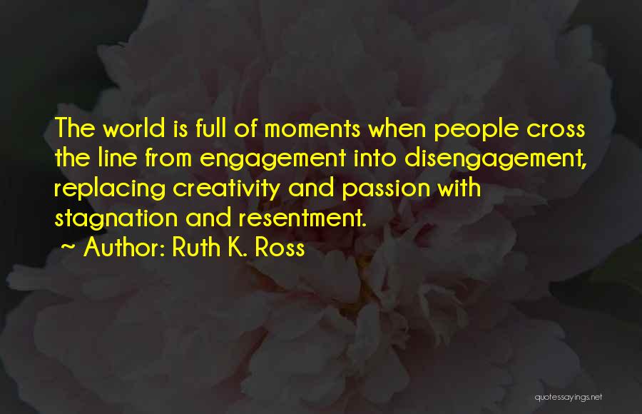 Cross Line Quotes By Ruth K. Ross