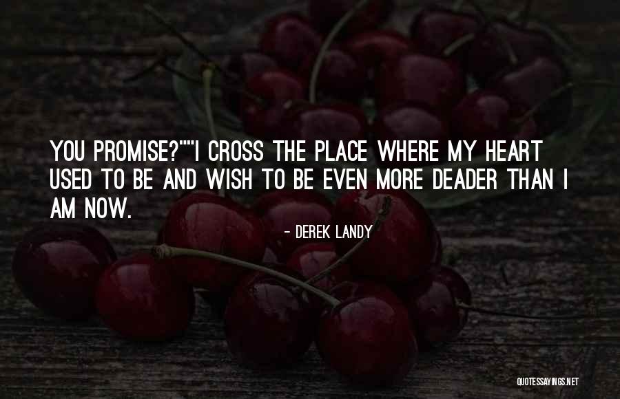 Cross My Heart Quotes By Derek Landy Cross My Heart Quotes By Derek Landy