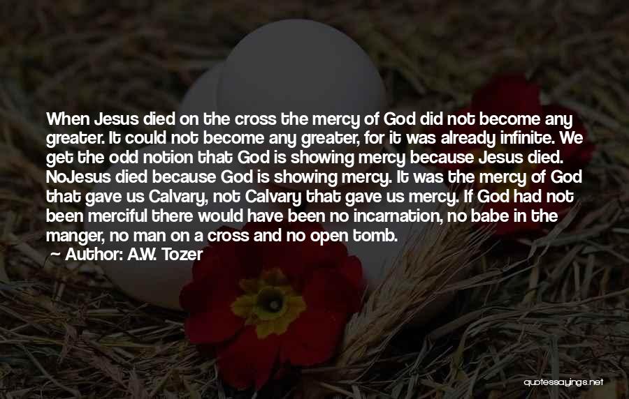 Cross Of Calvary Quotes By A.W. Tozer