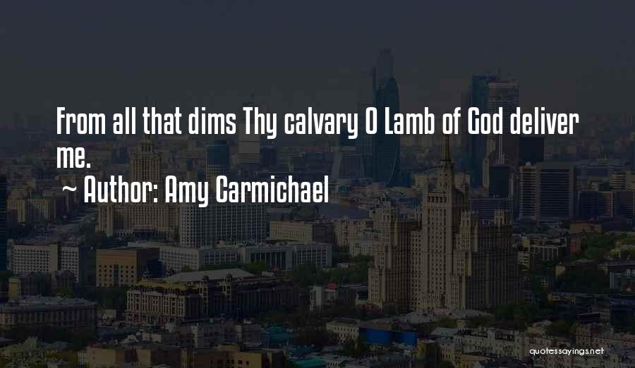 Cross Of Calvary Quotes By Amy Carmichael