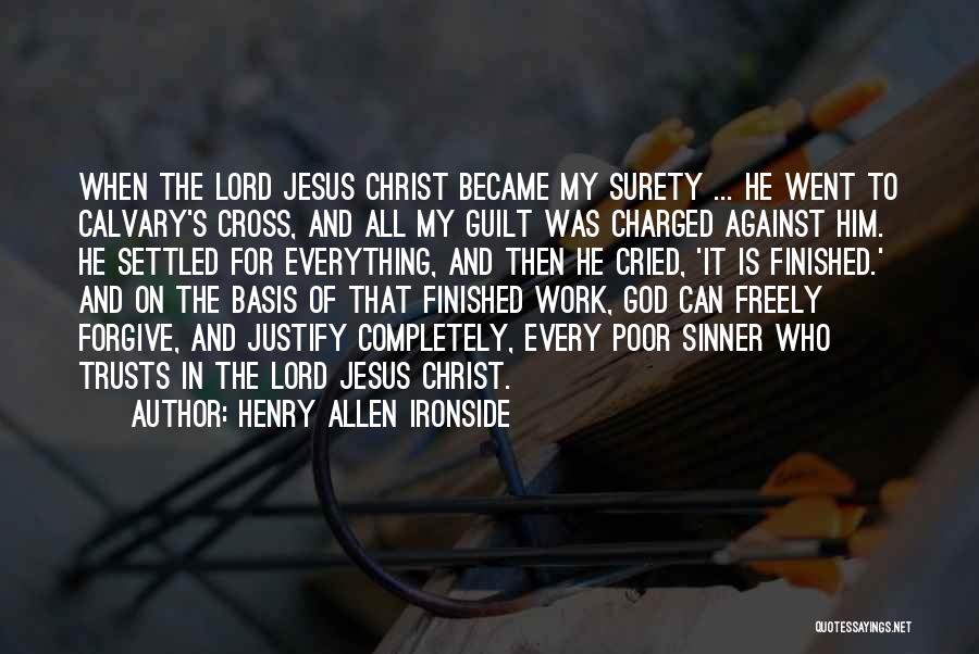 Cross Of Calvary Quotes By Henry Allen Ironside