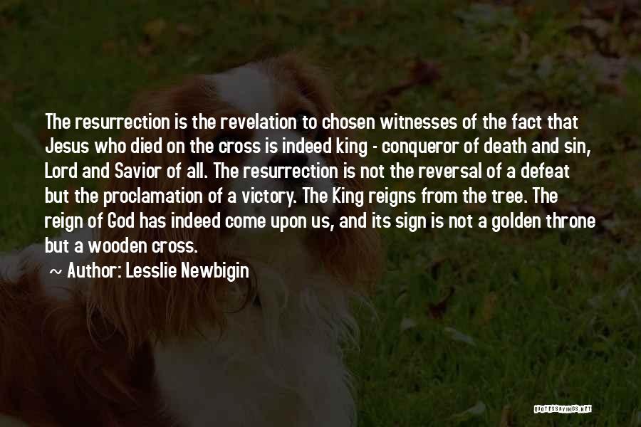 Cross Of Calvary Quotes By Lesslie Newbigin
