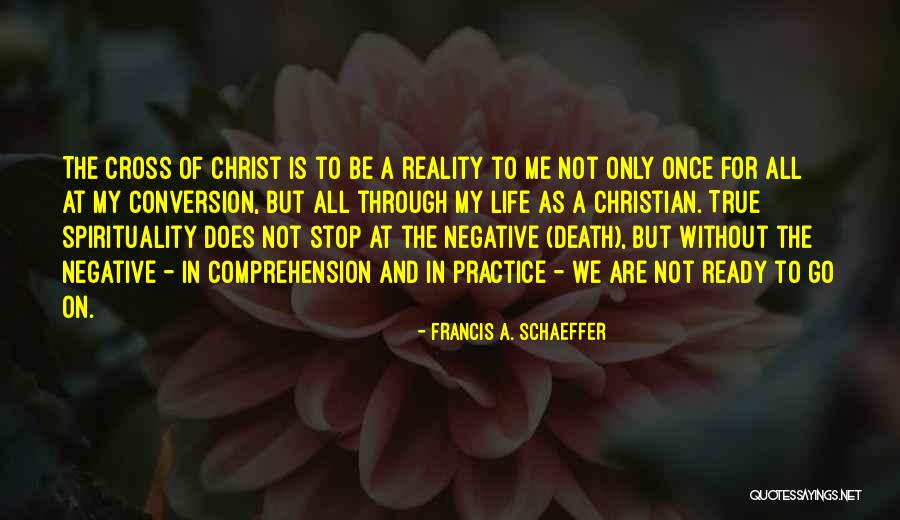 Cross Of Christ Quotes By Francis A. Schaeffer Cross Of Christ Quotes By Francis A. Schaeffer