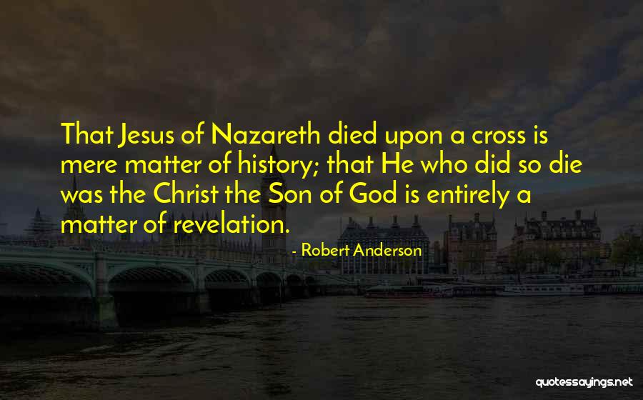 Cross Of Christ Quotes By Robert Anderson Cross Of Christ Quotes By Robert Anderson