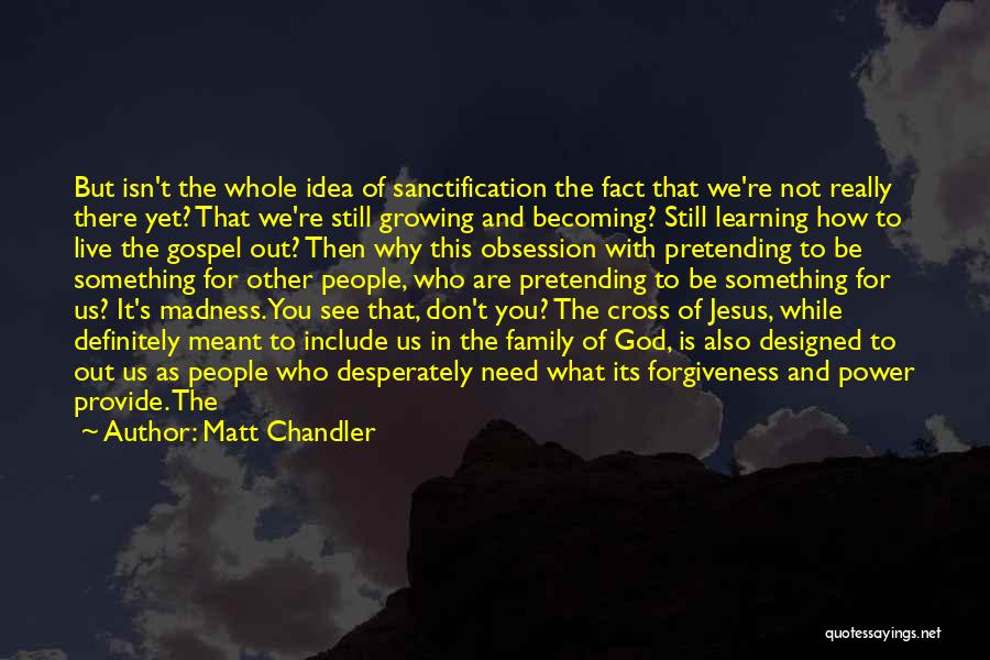Cross Of Jesus Quotes By Matt Chandler