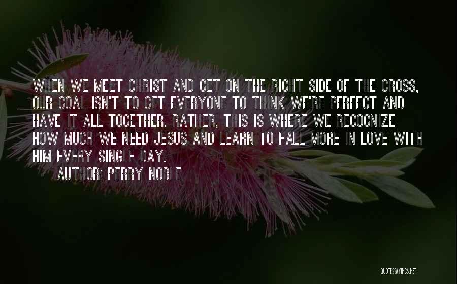 Cross Of Jesus Quotes By Perry Noble