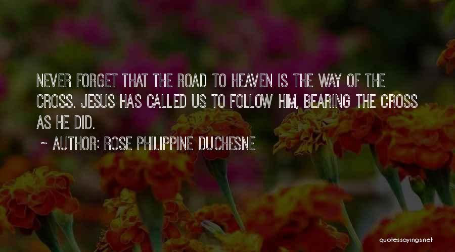 Cross Of Jesus Quotes By Rose Philippine Duchesne