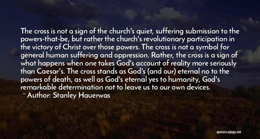 Cross Of Jesus Quotes By Stanley Hauerwas