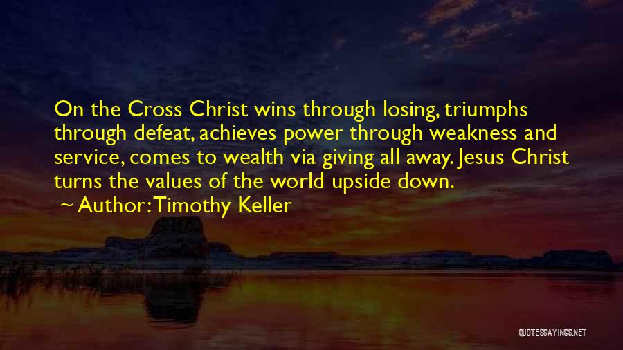 Cross Of Jesus Quotes By Timothy Keller