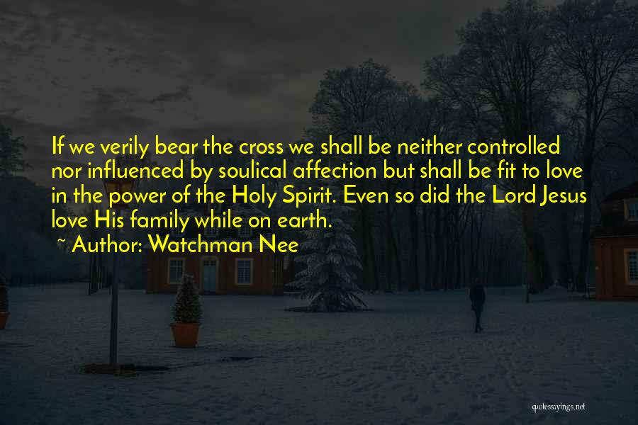 Cross Of Jesus Quotes By Watchman Nee