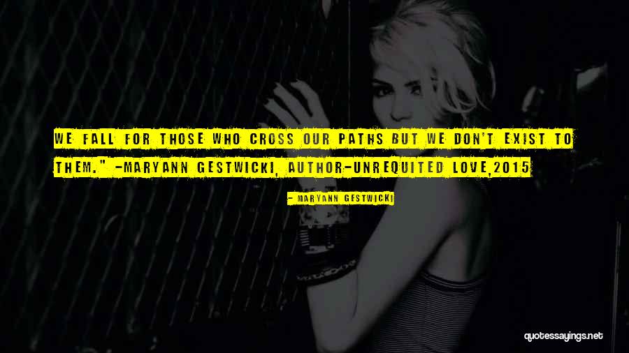 Cross Our Paths Quotes By Maryann Gestwicki Cross Our Paths Quotes By Maryann Gestwicki