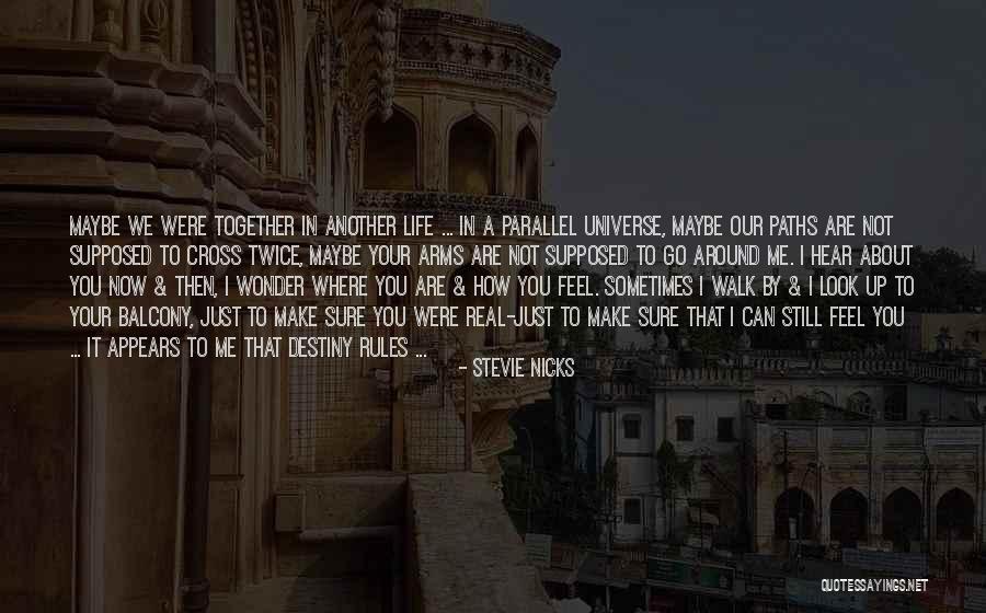 Cross Our Paths Quotes By Stevie Nicks Cross Our Paths Quotes By Stevie Nicks