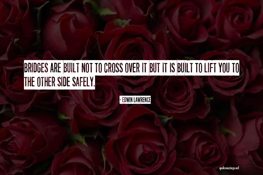 Cross Over Quotes By Edwin Lawrence Cross Over Quotes By Edwin Lawrence