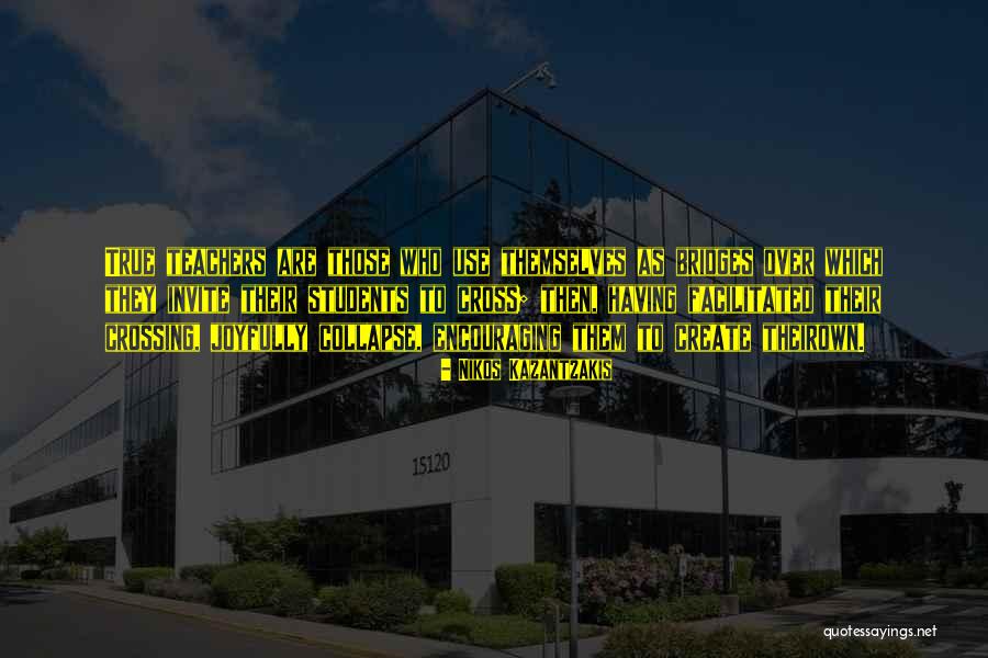 Cross Over Quotes By Nikos Kazantzakis Cross Over Quotes By Nikos Kazantzakis