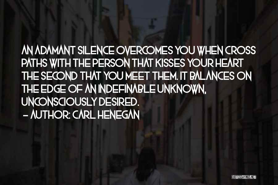 Cross Paths Quotes By Carl Henegan