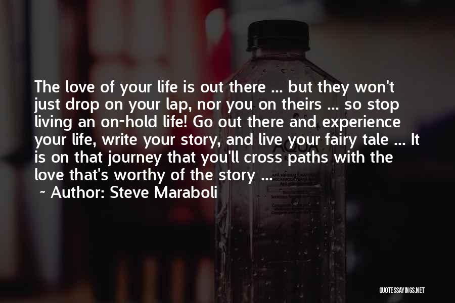 Cross Paths Quotes By Steve Maraboli