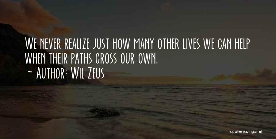 Cross Paths Quotes By Wil Zeus