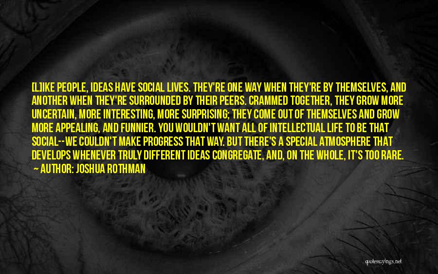 Cross Pollination Quotes By Joshua Rothman