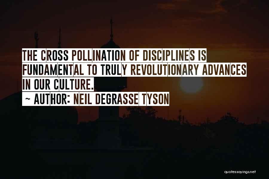 Cross Pollination Quotes By Neil DeGrasse Tyson