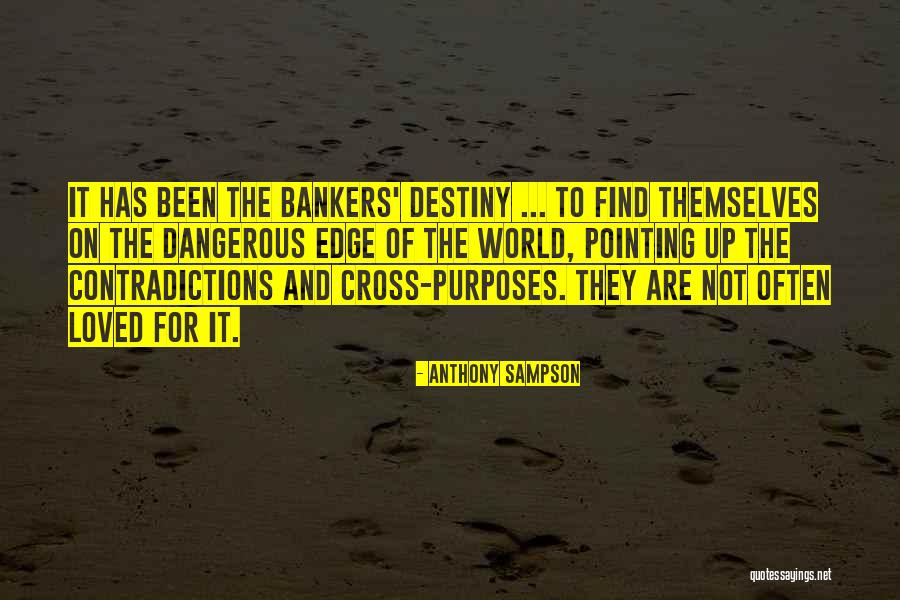Cross Purposes Quotes By Anthony Sampson Cross Purposes Quotes By Anthony Sampson