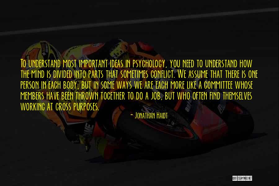 Cross Purposes Quotes By Jonathan Haidt Cross Purposes Quotes By Jonathan Haidt