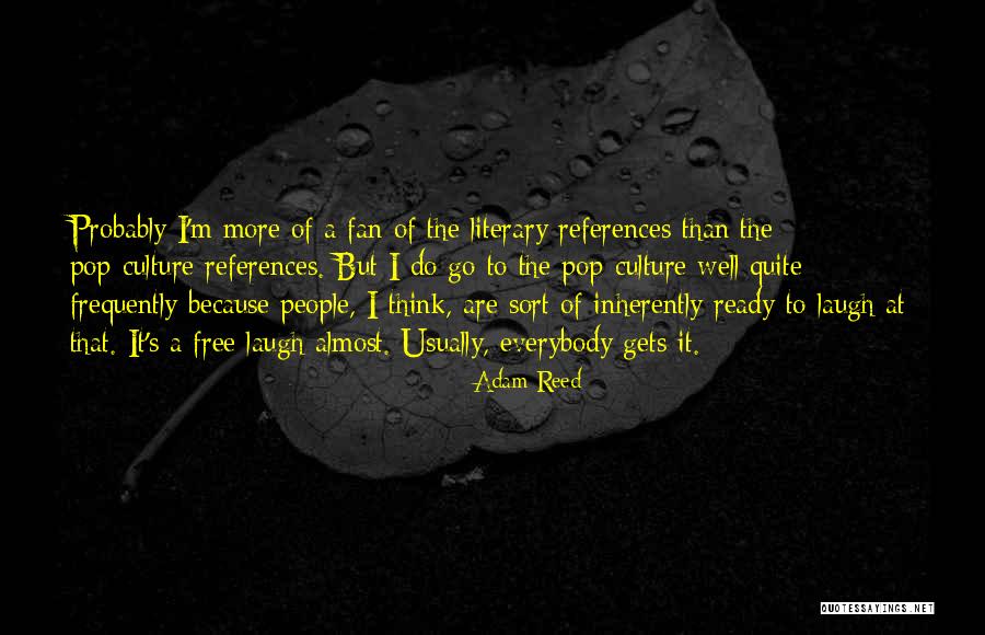 Cross Road Movie Quotes By Adam Reed Cross Road Movie Quotes By Adam Reed