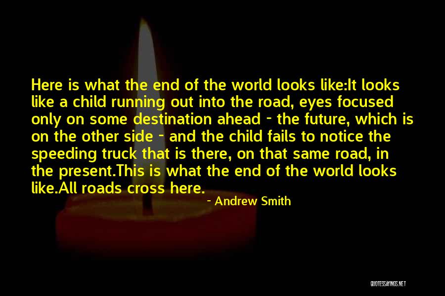 Cross Roads Quotes By Andrew Smith Cross Roads Quotes By Andrew Smith