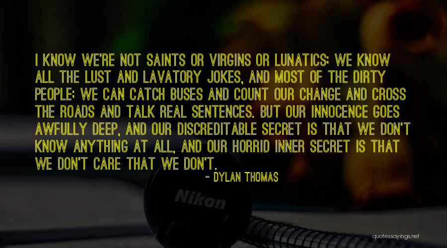 Cross Roads Quotes By Dylan Thomas Cross Roads Quotes By Dylan Thomas