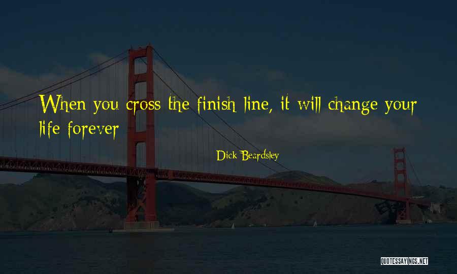 Cross The Finish Line Quotes By Dick Beardsley