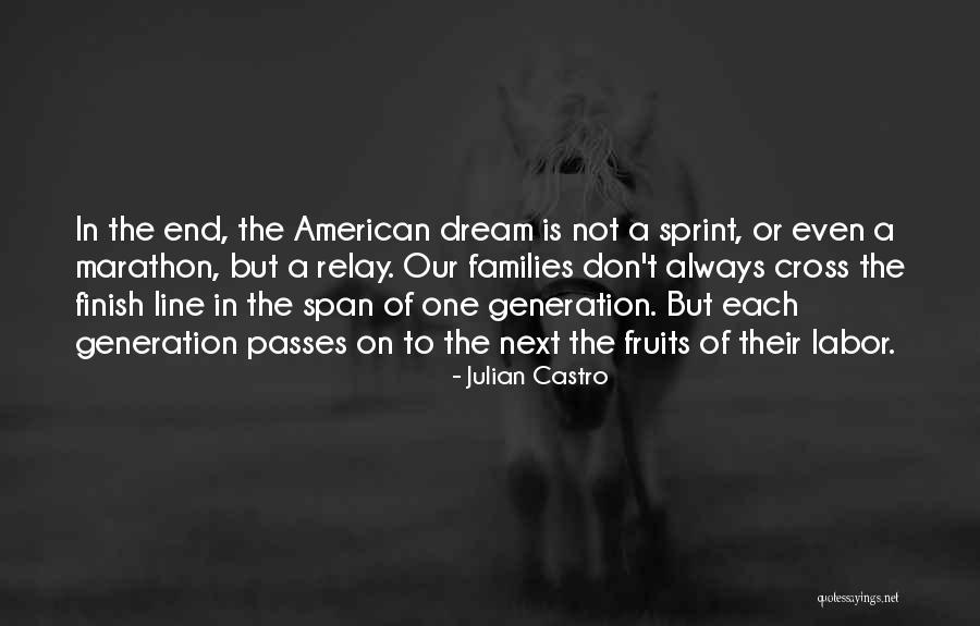 Cross The Finish Line Quotes By Julian Castro