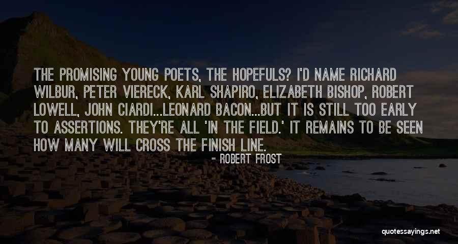 Cross The Finish Line Quotes By Robert Frost