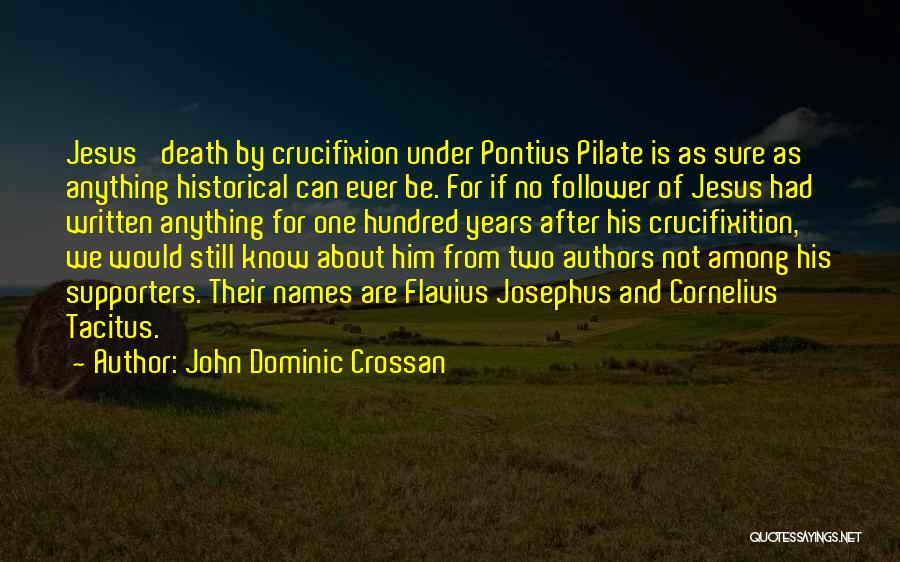 Crossan Quotes By John Dominic Crossan