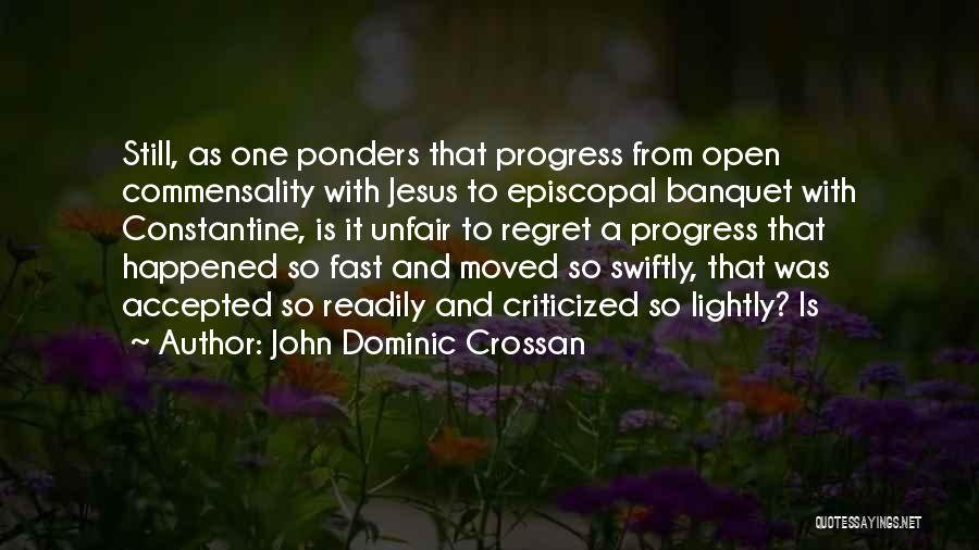 Crossan Quotes By John Dominic Crossan