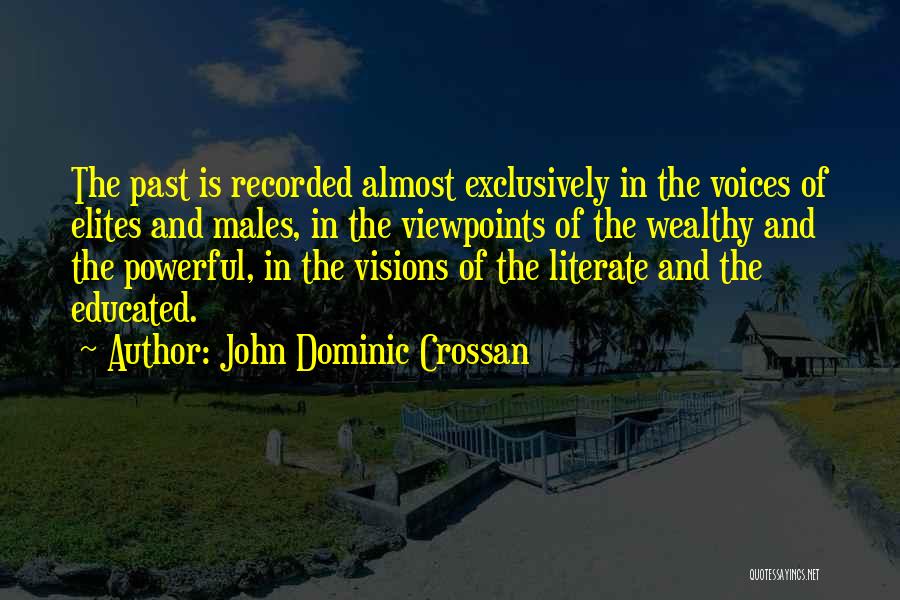 Crossan Quotes By John Dominic Crossan